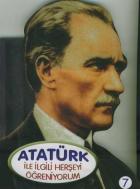 Öğreniyorum Dizisi-7: Atatürk İle İlgili Herşeyi Öğreniyorum