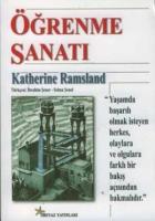 Öğrenme Sanatı “Yaşamda Başarılı Olmak İsteyen Herkes, Olaylara ve Olgulara Farklı Bir Bakış Açısından Bakmalıdır“