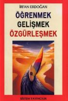 Öğrenmek Gelişmek Özgürleşmek