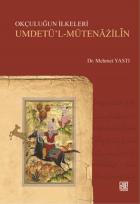 Okçuluğun İlkeleri Umdetül-Mütenazilin