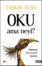 Oku Ama Neyi - Simurg Otuz Kuşun Öyküsü