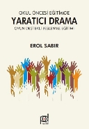 Okul Öncesi Eğitimde Yaratıcı Drama Oyun Destekli Beslenme Eğitimi