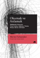 Okumak ve Anlamak - Edebiyatta Psikanaliz: Freud, James, Nabokov, Pessoa, Proust, Rancé, Schnitzler