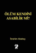 Ölüm Kendini Asabilir Mi