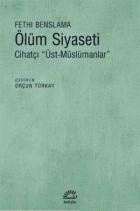 Ölüm Siyaseti - Cihatçı Üst Müslümancılar