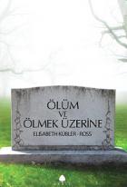 Ölüm Ve Ölmek Üzerine