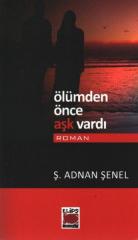 Ölümden Önce Aşk Vardı