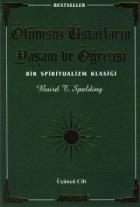 Ölümsüz Üstatların Yaşam ve Öğretisi Bir Spiritualizm Klasiği Üçüncü Cilt