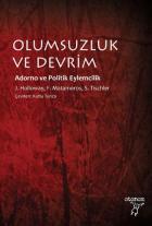 Olumsuzluk ve Devrim Adorno ve Politik Eylemcilik