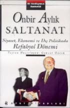 Onbir Aylık Saltanat Siyaset, Ekonomi ve Dış Politikada Refahyol Dönemi Bir Koalisyonun Anatomisi