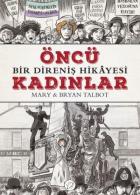 Öncü Kadınlar-Bir Direniş Hikayesi