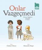 Onlar Vazgeçmedi