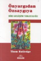 Önyargıdan Özsaygıya Bir Gelişim Yolculuğu