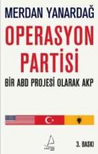 Operasyon Partisi Bir Abd Projesi Olarak Akp