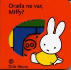 Orada Ne Var, Miffy