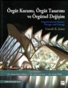 Örgüt Kuramı Örgüt Tasarımı ve Örgütsel Değişim