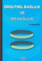 Örgütsel Bağlılık ve İşe Bağlılık