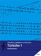 Orkestra, Bağlama ve Ses İçin Türküler 1