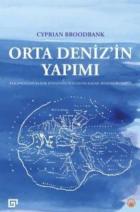 Orta Denizin Yapımı Başlangıçtan Klasik Dünyanın Doğuşuna Kadar Akdenizin Tarihi