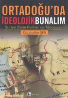 Ortadoğu’da İdeolojik Bunalım: Suriye Baas Partisi ve İdeolojisi