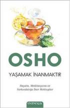 Osho-Yaşamak İnanmaktır