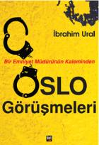 Oslo Görüşmeleri Bir Emniyet Müdürünün Kaleminden