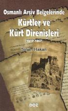 Osmanlı Arşiv Belgelerinde Kürtler ve Kürt Direnişleri (1817-1867)