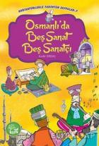 Osmanlı’ da Beş Sanat Beş Sanatçı