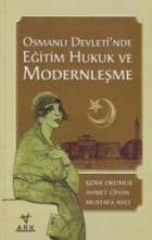 Osmanlı Devleti’nde Eğitim Hukuk ve Modernleşme