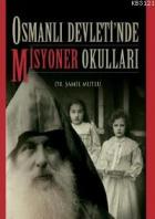 Osmanlı Devleti’nde Misyoner Okulları