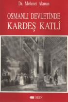 Osmanlı Devletinde Kardeş Katli