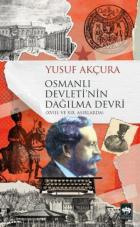 Osmanlı Devleti'nin Dağılma Devri-XVIII. ve XIX. Asırlarda