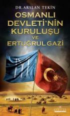 Osmanlı Devletinin Kuruluşu ve Ertuğrul Gazi