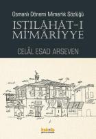 Osmanlı Dönemi Mimarlık Sözlüğü-Istılahat-ı Mimariyye