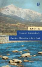 Osmanlı Döneminde Dersim Daresime Aşiretleri