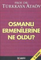 Osmanlı Ermenilerine Ne Oldu