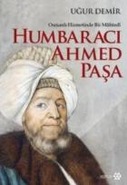 Osmanlı Hizmetinde Bir Mühtedi-Humbaracı Ahmed Paşa