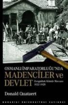 Osmanlı İmparatorluğu’nda Madenciler ve Devlet