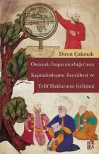 Osmanlı İmparatorluğunun Kapitalistleşme Tecrübesi ve Telif Haklarının Gelişimi