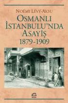 Osmanlı İstanbulu’nda Asayiş 1879-1909
