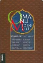 Osmanlı Medeniyeti Siyaset, İktisat, Sanat