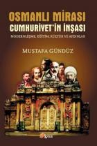 Osmanlı Mirası Cumhuriyet'in İnşası Modernleşme, Eğitim, Kültür ve Aydınlar