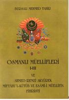 Osmanlı Müellifleri 1-3 ve Ahmed Remzi Akyürek Miftah’ul Kütüb ve Esami-i Müellifin Fihristi