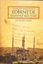 Osmanlı’nın İkinci Başkenti Edirne’de Tasavvuf Kültürü