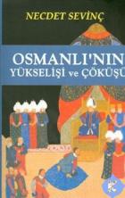 Osmanlı’nın Yükselişi ve Çöküşü