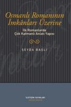 Osmanlı Romanının İmkanları Üzerine (İlk Romanlarda Çok Katmanlı Anlatı Yapısı)