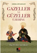 Osmanlı Şiiri Şerhleri Gazeller ve Güzeller  Üzerine