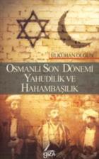 Osmanlı Son Dönemi Yahudilik ve Hahambaşılık