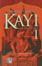 Osmanlı Tarihi Kayı: 1 - Ertuğrul’un Ocağı