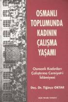 Osmanlı Toplumunda Kadının Çalışma Yaşamı
